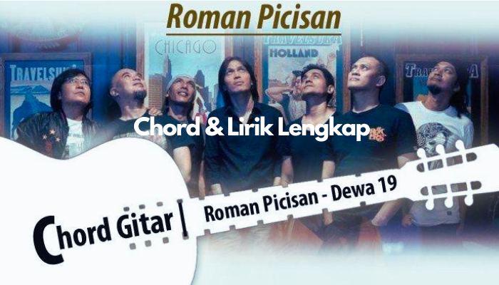 Kunci Gitar dan Lirik Lagu Roman Picisan - Dewa19