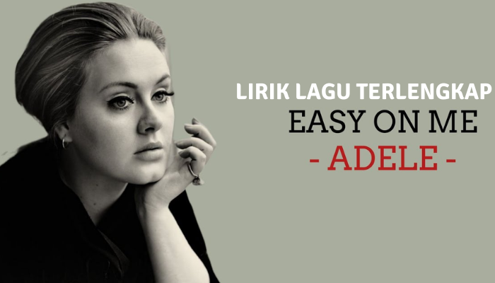 Lirik_Lagu_Terlengkap_-_Easy_On_Me_-_Adele.png