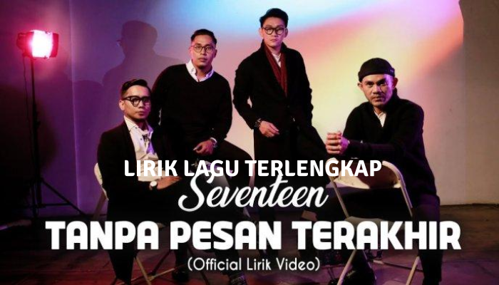 Lirik_Lagu_Terlengkap_-_Tanpa_Pesan_Terakhir_-_Seventeen.png