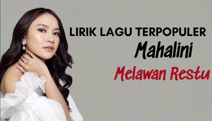 Lirik Lagu Terpopuler Melawan Restu - Mahalini