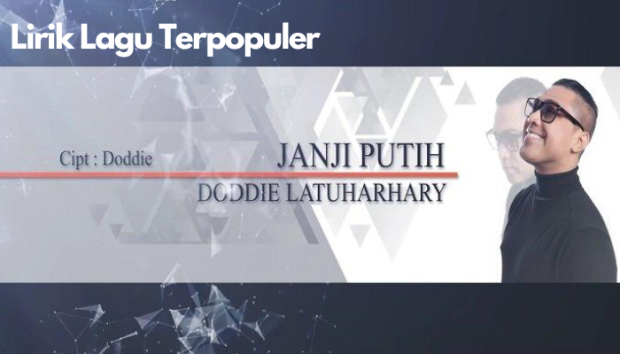 Lirik_Lagu_Terpopuler_Doddie_Latuharhary_-_Janji_Putih1.png