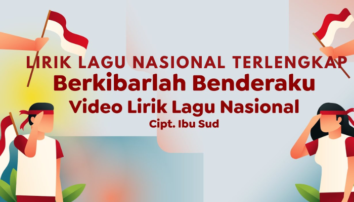 Lirik_lagu_nasional_terlengkap_-_Berkibarlah_Benderaku_-_Cipt_ibu_sud.png